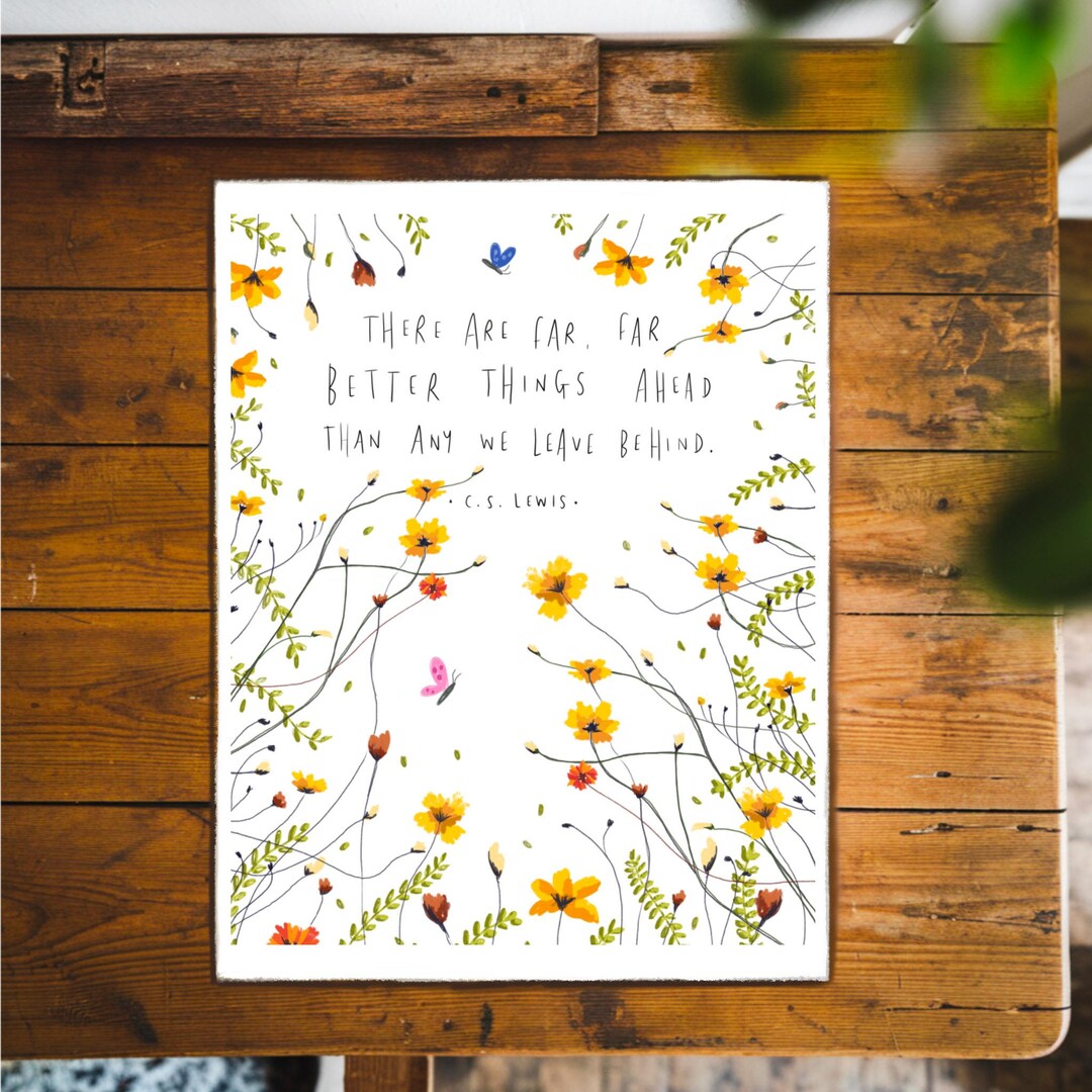 C.S Lewis | There Are Far Better Things Ahead | Illustration Quote ...