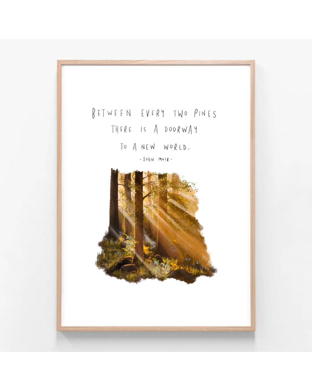 John Muir | Between Every Two Pines | Illustration Quote Poem Wall Art ...