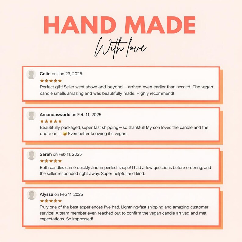 May include: The image displays the words "HAND MADE With love" in a decorative font. Below, customer reviews are presented, including dates and star ratings. The reviews mention vegan candles and positive experiences.