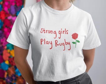 Strong Girls Play Rugby Red Roses Rugby T-shirt