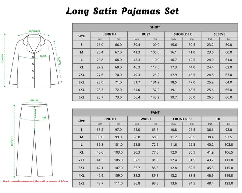 May include: A size chart for a long satin pyjama set. The chart provides measurements in inches and centimetres for the shirt and trousers. Shirt measurements include length, bust, shoulder, and sleeve. Trouser measurements include length, waist, front rise, and hip.