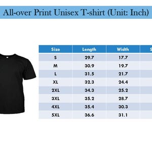 May include: Black unisex t-shirt with a size chart showing measurements in inches. The chart includes sizes S to 5XL, with corresponding length, width, and sleeve measurements. The text at the top reads "All-over Print Unisex T-shirt (Unit: Inch)".