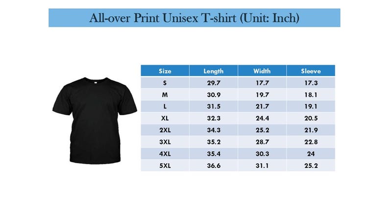 May include: Black unisex t-shirt with a size chart showing measurements in inches. The chart includes sizes S to 5XL, with corresponding length, width, and sleeve measurements. The text at the top reads "All-over Print Unisex T-shirt (Unit: Inch)".
