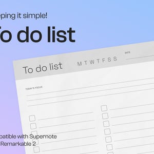 May include: A white to-do list template with a gray header and a section for today's focus. The template includes a calendar section for the days of the week and a section for tasks with checkboxes. The text "To do list" is printed at the top of the template. The text "compatible with Supernote A5x, Remarkable 2" is printed at the bottom of the template.