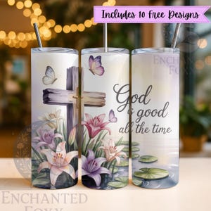 God is good all the time 20 oz Tumbler Wrap PNG Tumbler Design Sublimation Digital Downloads, Christian Bible Faith Tumbler Wrap
