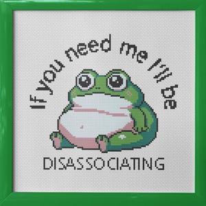 Peut inclure: Une grenouille verte aux gros yeux est assise sur un fond blanc avec le texte "Si vous avez besoin de moi, je serai en train de me dissocier".