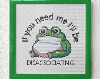 Disassociating Frog Cross Stitch Pattern | Funny Cross Stitch PDF | Snarky Embroidery