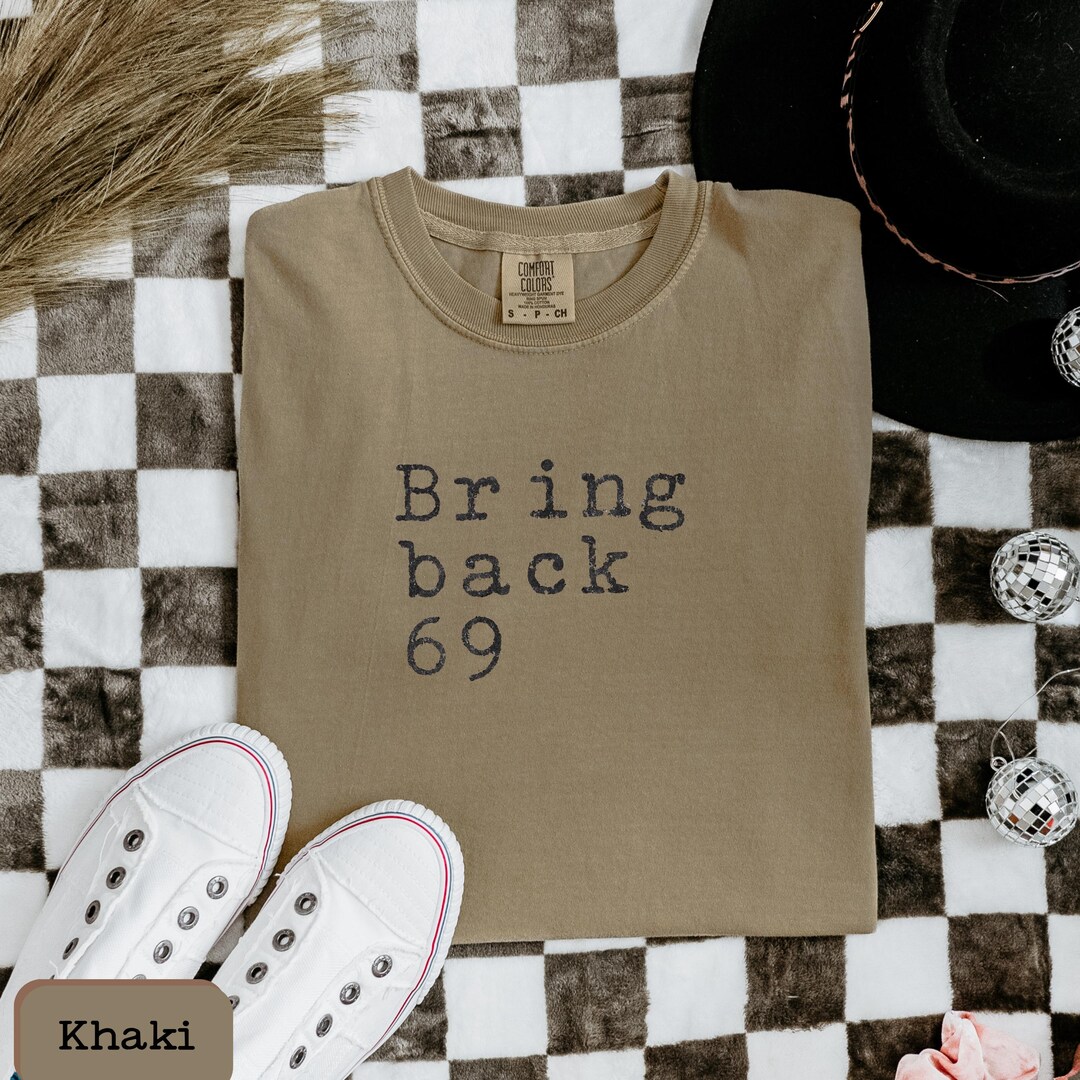 67 Sucks- Bring Back 69 Comfort Colors Shirt | Vintage 67 Trend Tee ...