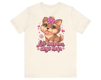 Life Happens Dogs Help T-Shirt | Puppy Paw Print Tee