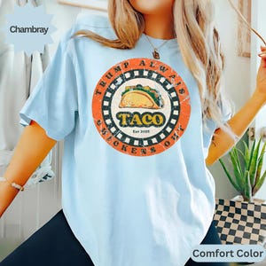 TACO Chicken Shirt, Tr*mp Always Chickens Out Tee, Anti-DT Political Protest TShirt, Activism Gift, Subtle FDT Shirt