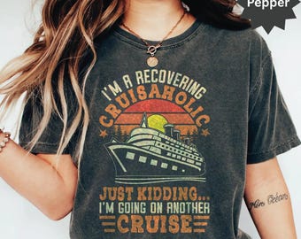 Recovering Cruisaholic T-Shirt, Funny Cruise Vacation Tee