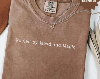 Fueled by Mead and Magic T-Shirts, Book Lover Gifts, Fantasy Theme, Reader Apparel, Unique Design, Perfect for Bookworms