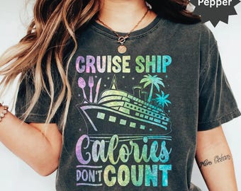 Cruise Ship Calories Don't Count Tee, Matching Group Shirt