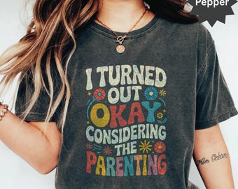 Funny Parenting Graphic Tee, Sarcastic Family Humor Shirt