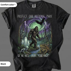 Protect Our National Park Comfort Color T-Shirts: Cryptid Bigfoot Mothman Ghost Alien Wendigo Design