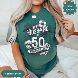 My Husband is 50 and He is Still Hot T-Shirt Funny Birthday Gift for Him Retro Graphic Tees Quirky 50th Birthday Shirt