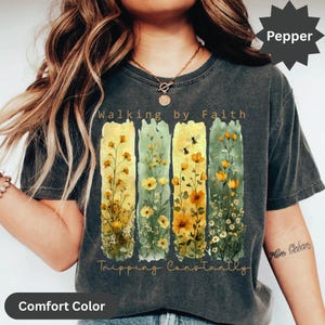 Comfort Colors® Walking by Faith Tripping Constantly, Inspirational Shirt, Christian Shirt, Minimal Christian Shirt for Women
