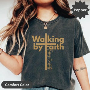 Comfort Colors® Walking by Faith Tripping Constantly, Inspirational Shirt, Christian Shirt, Minimal Christian Shirt for Women