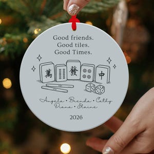 Mahjong ornament with "Good friends. Good tiles. Good Times." and names.