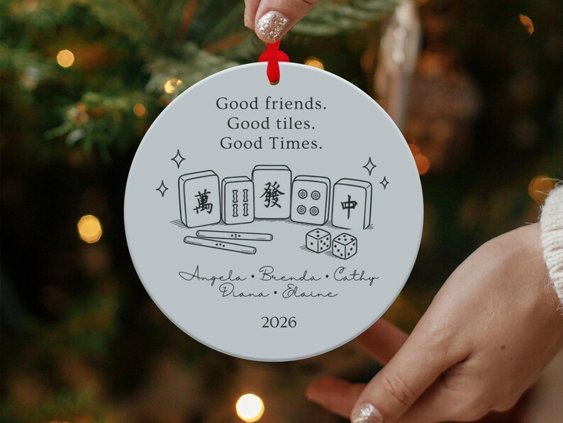 Mahjong ornament with "Good friends. Good tiles. Good Times." and names.