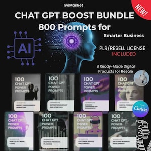 May include: A promotional image for a "CHAT GPT BOOST BUNDLE" with 800 prompts for smarter business. The image features a digital illustration of a human head with a brain-like circuit design, and eight book covers with "100 CHAT GPT POWER PROMPTS" on each.