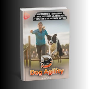 Puede incluir: Portada de libro electrónico titulada "Dog Agility" con una foto de una mujer y un Border Collie saltando una valla de agilidad. La portada incluye el texto: "Cómo aprender a entrenar a tu perro desde cero usando circuitos de agilidad en casa, incluso si no sabes nada."