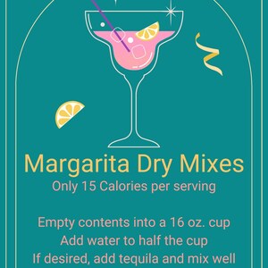May include: Teal and gold graphic with a margarita glass illustration. Text reads "Margarita Dry Mixes" and instructions for preparation. Includes a lemon slice and a straw in the drink.