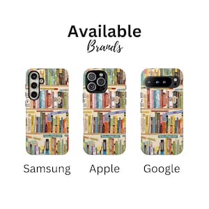 May include: Phone cases with a bookshelf design. The cases are available for Samsung, Apple, and Google phones. The text "Available Brands" is at the top of the image. The cases feature a colorful bookshelf design.