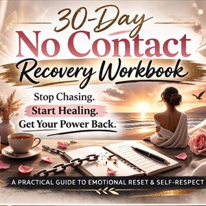 Puede incluir: Portada de libro para un "Cuaderno de recuperación sin contacto de 30 días" con una mujer mirando una puesta de sol. La portada incluye el texto: "Stop Chasing. Start Healing. Get Your Power Back." y "A Practical Guide to Emotional Reset & Self-Respect."