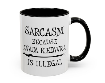 Funny Sarcastic HP Quote Ceramic Coffee Mug, Novelty Tea Cup, Gift for Wizards and Muggles, Avada Kedavra Humor Drinkware