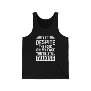 Sarcastic Tank Top, Unisex Jersey Tank, Funny Sleeveless Shirt, Humorous Graphic Tee, Snarky Muscle Tank, Novelty Workout Top