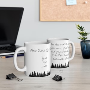 How Do I Love Thee? Custom Coffee Cup,Personalized Coffee Mug,Custom Mug,Custom Coffee Mug,Personalized Mug,Personalized Coffee Cup 11oz