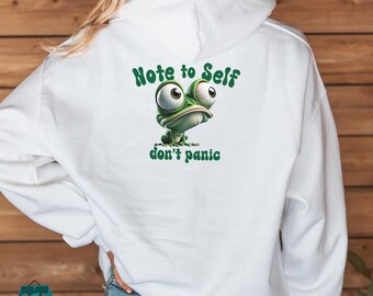 Anxious Frog Hoodie, Inspirational Quote Sweatshirt, Funny Anxiety Humor Pullover