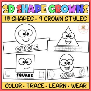 May include: A printable educational activity sheet titled 2D SHAPE CROWNS featuring 19 shapes and 4 crown styles. The page displays black and white line art of a circle, triangle, square, and oval with faces, plus text labels and shape facts.