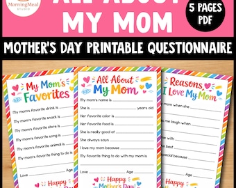 May include: A Mother's Day printable questionnaire with three pages, each with a colorful border. The pages include prompts like "My Mom's Favorites," "All About My Mom," and "Reasons I Love My Mom." The top banner reads "ALL ABOUT MY MOM."