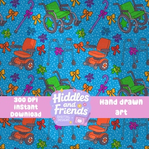 May include: A digital design with a repeating pattern of wheelchairs, walkers, and canes in orange, green, and blue. The design includes bows and flowers on a blue background with stars. Text includes "Hiddles and Friends" and "Hand drawn art."