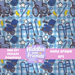 May include: A seamless pattern featuring blue wheelchairs, walkers, canes, and stars on a blue and white gingham background. The text "Hiddles and Friends Digital Designs" is included in the pattern.