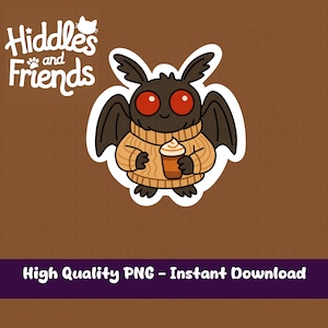 May include: A sticker featuring a cartoon moth wearing a tan sweater and holding a pumpkin spice latte. The moth has large red eyes and dark wings. The sticker has the text "Hiddles and Friends" and "High Quality PNG - Instant Download".
