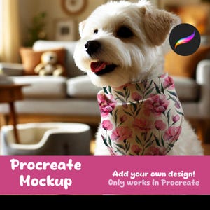 May include: A white dog wearing a pink and green floral bandana. The bandana is a Procreate mockup, meaning you can add your own design to it. The text "Procreate Mockup" and "Add your own design! Only works in Procreate" is displayed on the image.