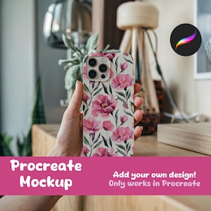 May include: A floral phone case featuring a watercolor design of pink flowers and green leaves on a white background. The case is held in a hand. The image includes the text "Procreate Mockup" and "Add your own design! Only works in Procreate."