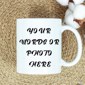 Custom Mug, Coffee mug with photo, Add your photo to a mug, Personalized mug, Customized mug, dishwasher safe coffee mug,cusrom mug gift