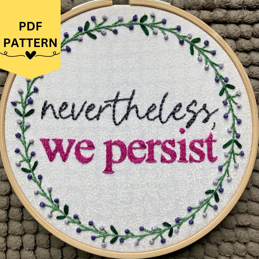 Modern Hand Embroidery Pattern- Nevertheless, We Persist - PDF Download ...