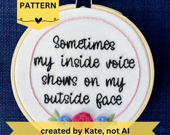 Snarky Beginner Hand Embroidery Pattern: Inside voice on my outside face, Floral wreath (PDF download)