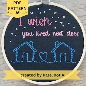 Beginner Hand Embroidery Pattern: "I wish you lived next door" mini hoop (PDF Digital Download)