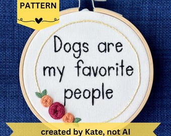 Snarky Beginner Hand Embroidery Pattern: Dogs are my favorite people, Floral wreath (PDF)