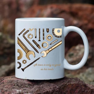 Koffiemokken voor gereedschapsliefhebbers, cadeau-ideeën voor gereedschapsliefhebbers, een man is zo goed als zijn gereedschap, koffiemokken voor mannen en hun gereedschap, unieke mokken.