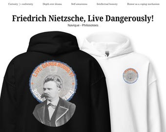 Friedrich Nietzsche, ¡Vive peligrosamente! - Sudadera unisex, Sudadera con capucha Nietzsche