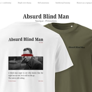 Absurd Blind Man - T-shirt bio unisexe, t-shirt le mythe de Sisyphe, t-shirt Albert Camus, t-shirt philosophie, t-shirt Sisyphe