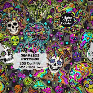 May include: A seamless digital pattern featuring neon-colored skulls, melting mushrooms, crystals, and stars on a dark checkerboard background. Text overlays read: 4 Extra Colors Included, SEAMLESS PATTERN, 300 Dpi PNG, 3600 x 3600 pixels.