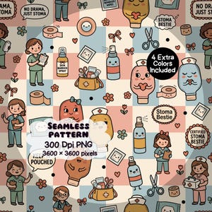 May include: A seamless pattern featuring cartoon medical professionals, stoma care supplies, and cute characters on a checkered background. Text includes "NO DRAMA, JUST STOMA", "STOMA BESTIE", "SEAMLESS PATTERN 300 Dpi PNG 3600 x 3600 pixels", "KEEP POUCHED", and "CERTIFIED STOMA BESTIE".